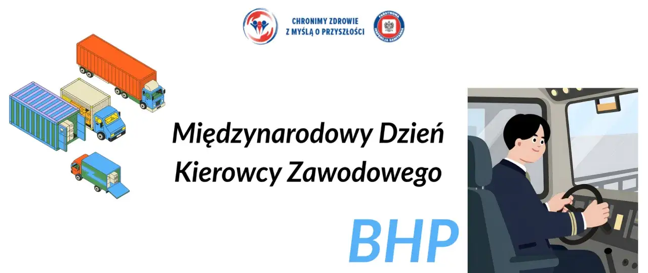Międzynarodowy Dzień Kierowcy Zawodowego. Dbałość o BHP chroni przed chorobami zawodowymi kierowc&oacute;w. Ilustracja przedstawia kierowcę i ciężar&oacute;wki.