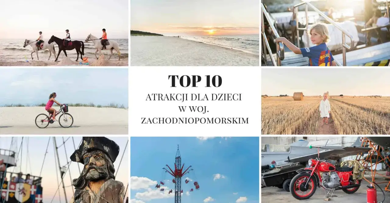 Zachodniopomorskie atrakcje dla dzieci: jazda konna, rower, plaża, karuzela, muzeum lotnictwa i motoryzacji.