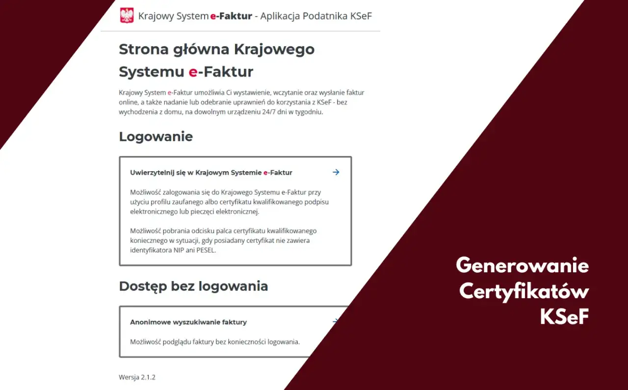 Strona główna Krajowego Systemu e-Faktur. Możliwość uwierzytelnienia za pomocą certyfikatu kwalifikowanego lub profilu zaufanego. Generowanie certyfikatów KSeF.