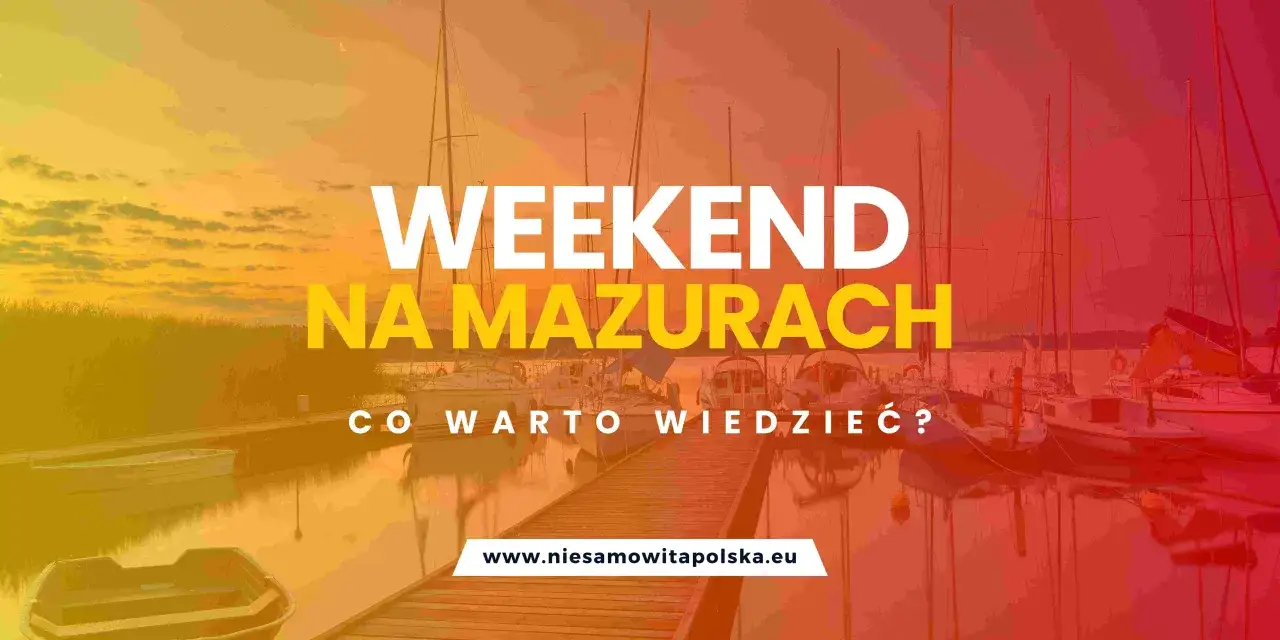Idealny weekend na Mazurach czeka! Żagl&oacute;wki w porcie, zach&oacute;d słońca i inspiracje na niezapomniany czas.