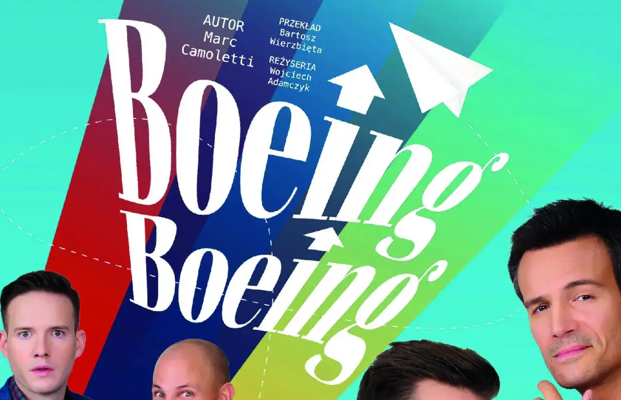 Boeing Boeing: Odlotowe narzeczone, czyli komedia o mężczyźnie z trzema narzeczonymi i jego perypetiach.