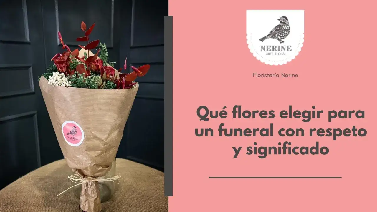 Un ramo de flores de la muerte, con tonos rojos y verdes, envuelto en papel kraft. El texto pregunta qu&eacute; flores elegir para un funeral.