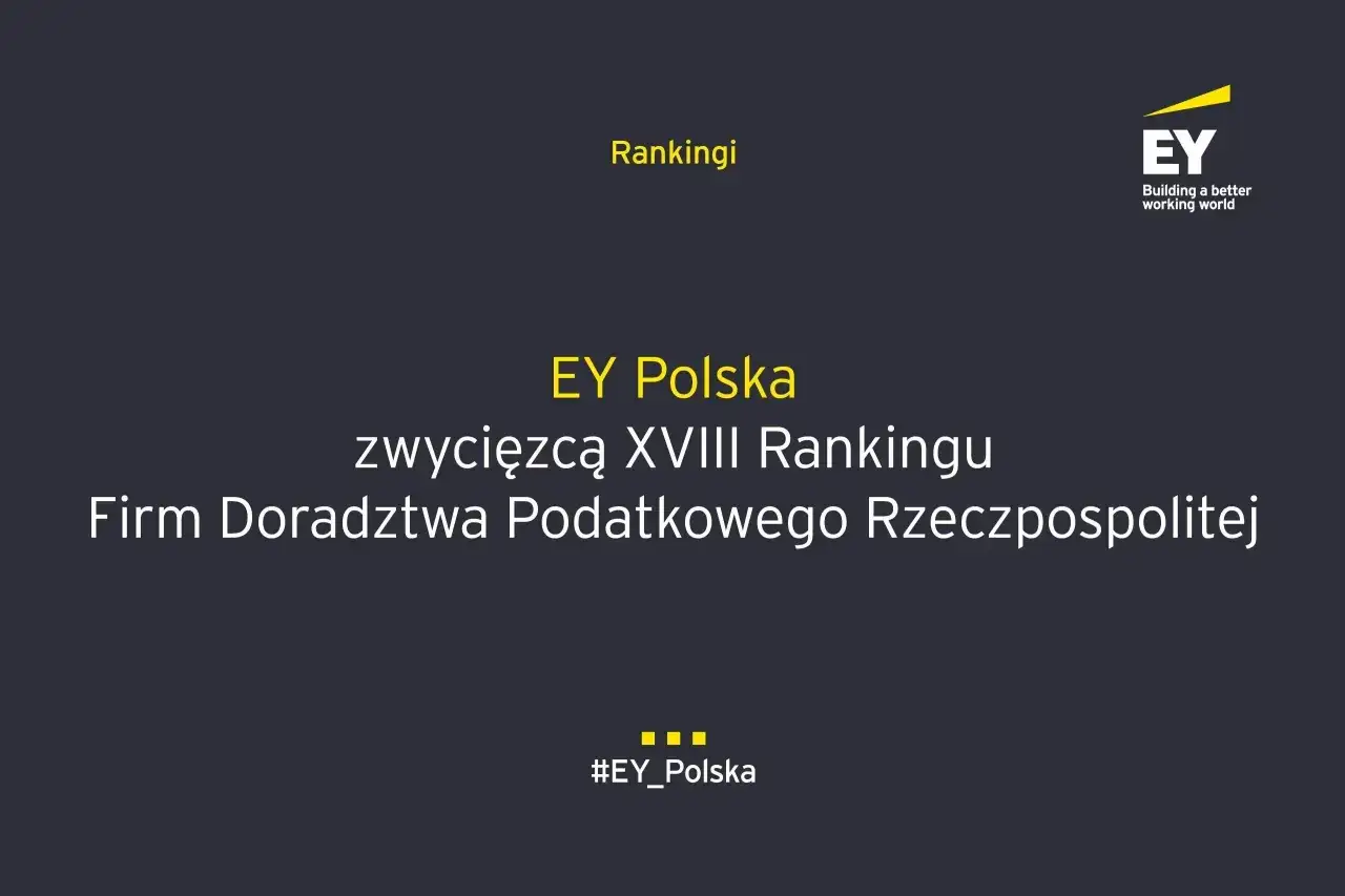 Logo EY i tekst: EY Polska zwycięzcą XVIII Rankingu Firm Doradztwa Podatkowego Rzeczpospolitej.