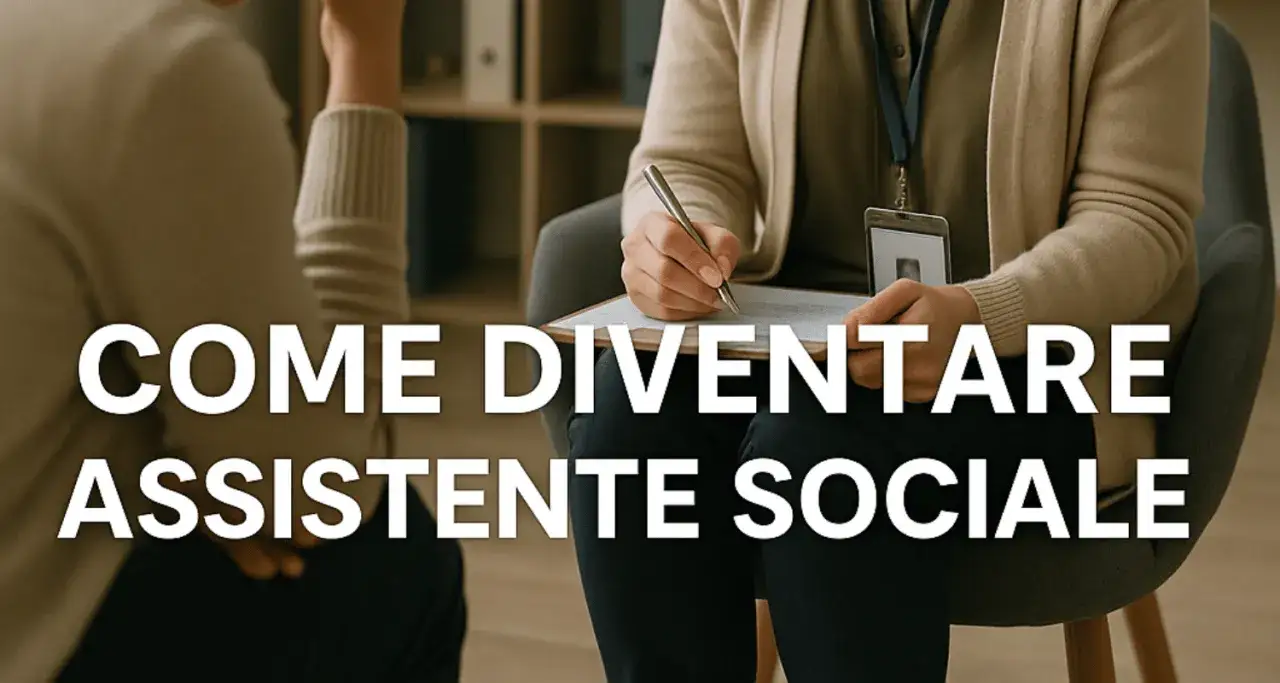 Guida su come diventare assistente sociale: un professionista che ascolta e supporta le persone in difficoltà.