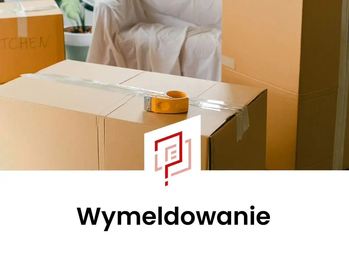 Pudełka do przeprowadzki, taśma klejąca i logo. Dowiedz się, jak się wymeldować i rozpocząć nowy etap.