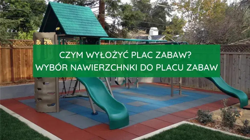 r&oacute;żne rodzaje nawierzchni pod plac zabaw w ogrodzie