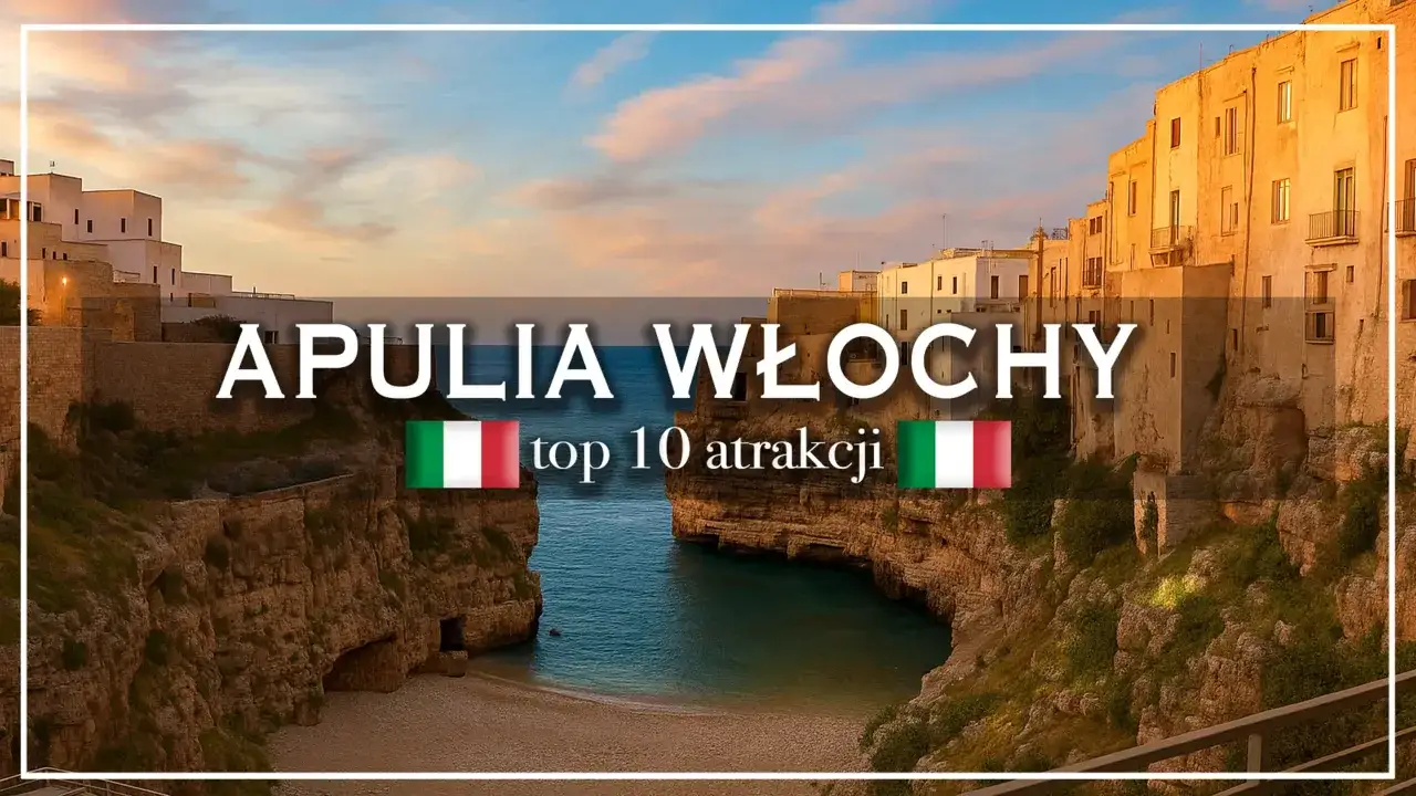 Apulia, Włochy: zobacz top 10 atrakcji. Malownicze białe domy na klifach nad turkusowym morzem.