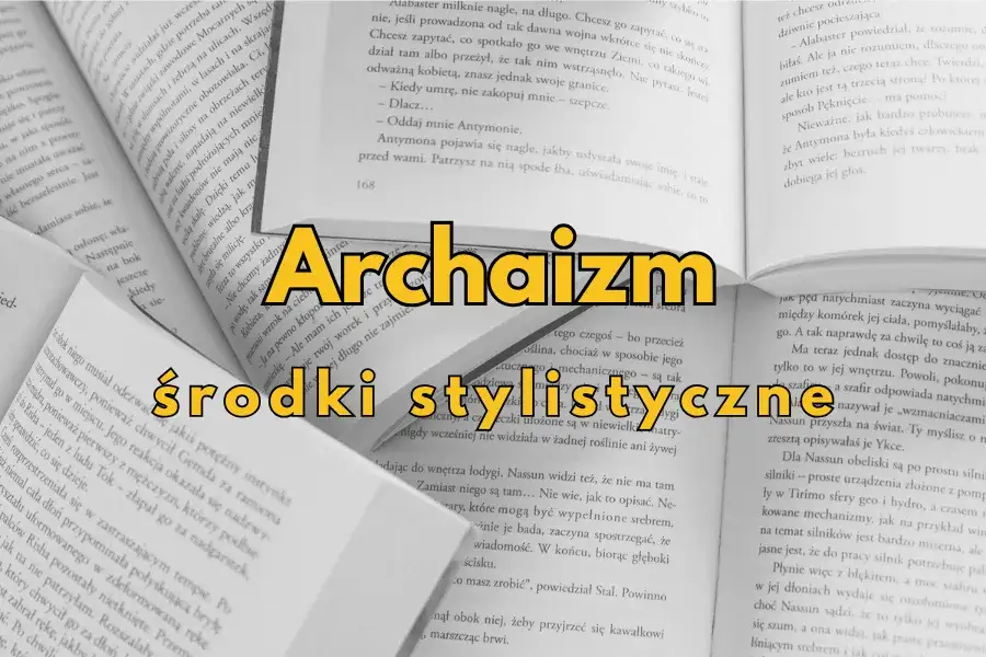 archaizmy w powieści historycznej przykłady