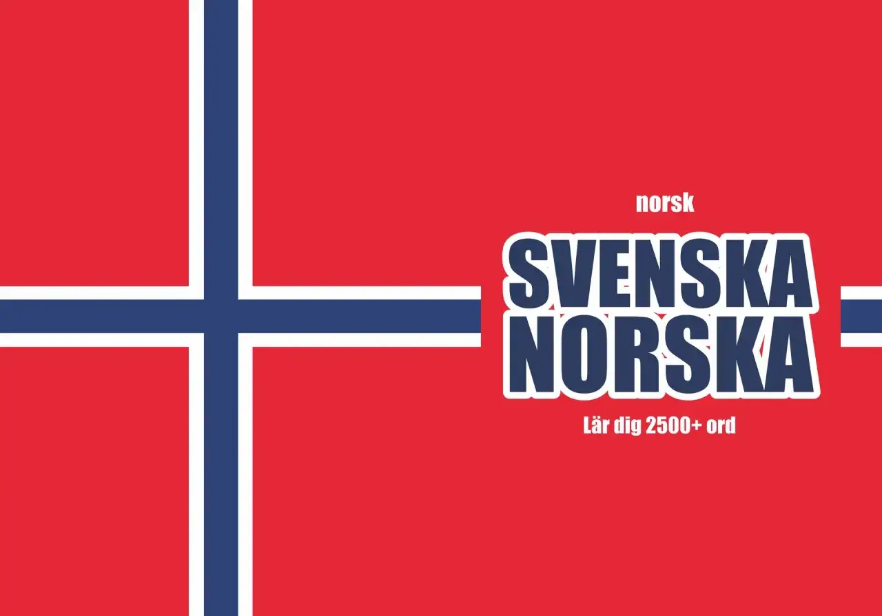 Svenska och norska ord som understryker likheter. Lär dig 2500+ ord.