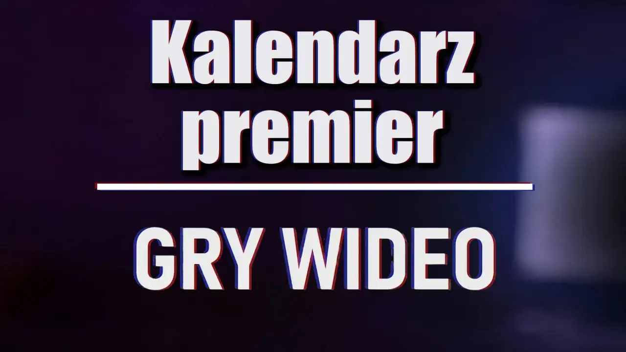 Kalendarz premier gier wideo 2026. Czekają nas ekscytujące premiery!