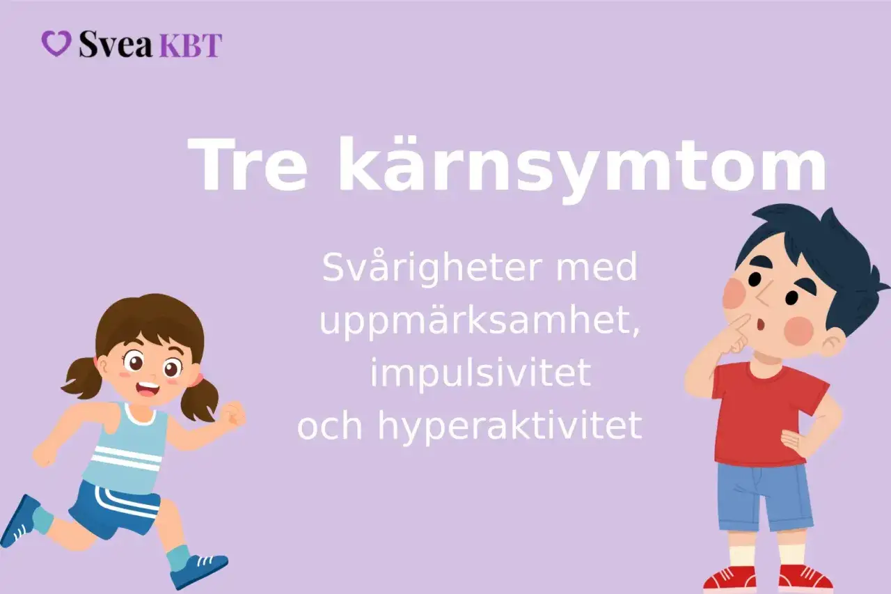 Tre k&auml;rnsymtom vid tidiga tecken p&aring; adhd: sv&aring;righeter med uppm&auml;rksamhet, impulsivitet och hyperaktivitet. En springande flicka och en fundersam pojke illustrerar.