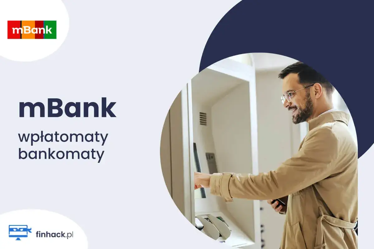 mBank: mężczyzna korzysta z bankomatu do wypłaty pieniędzy. Wygodne wpłatomaty i bankomaty mBanku.