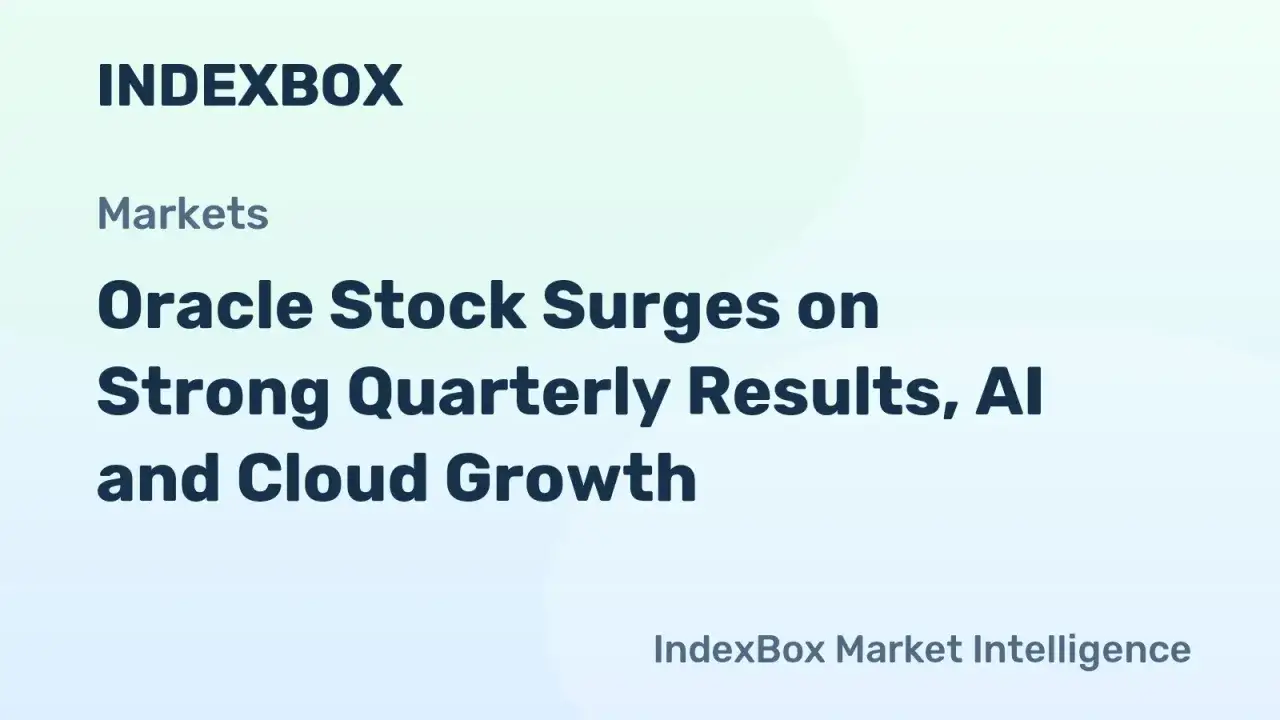 Wzrosty oracle akcje dzięki silnym wynikom kwartalnym, AI i rozwojowi chmury. IndexBox Market Intelligence.