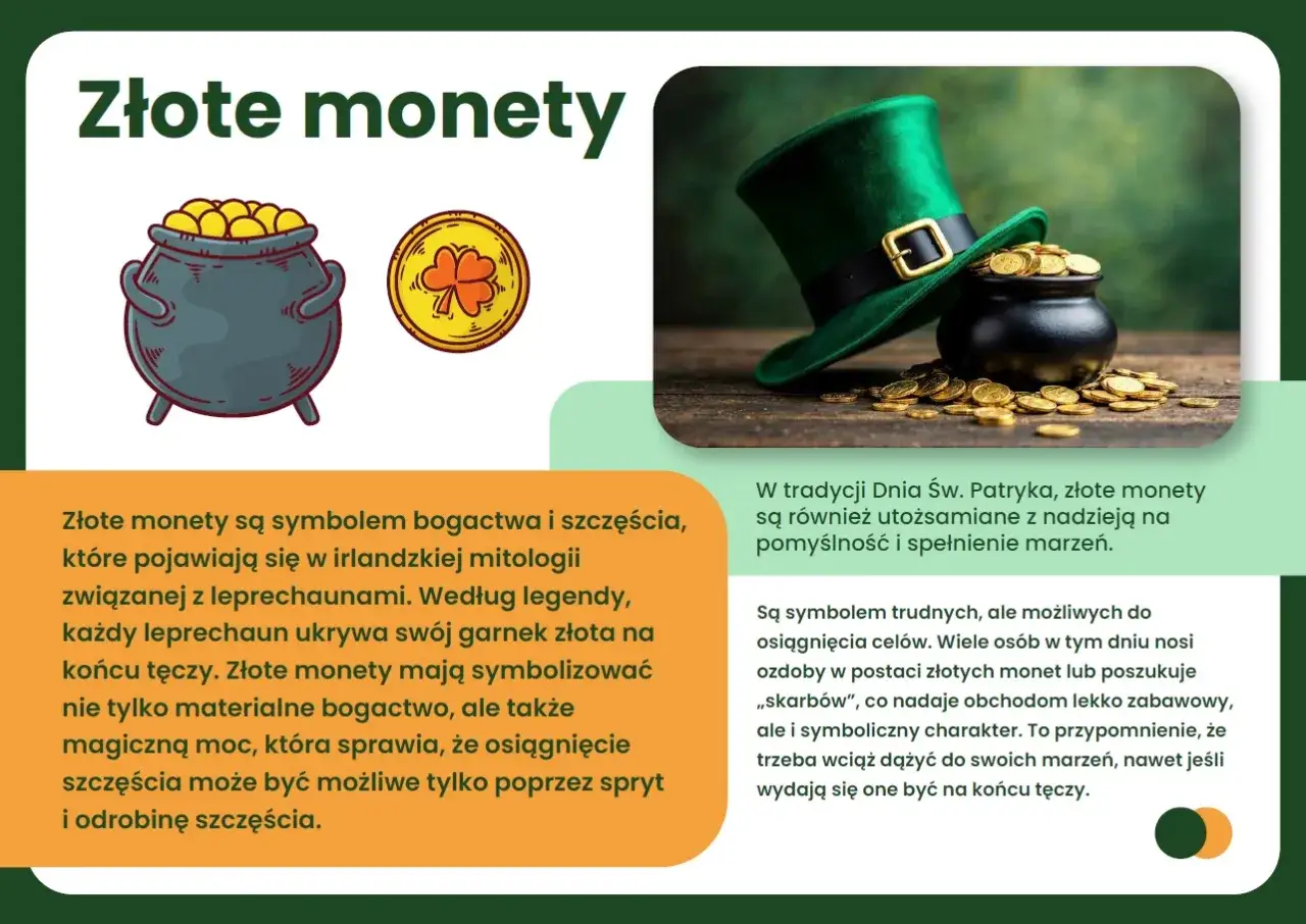 Złote monety, garnek i koniczyna nawiązują do legendy o św. Patryku i irlandzkich skarb&oacute;w.