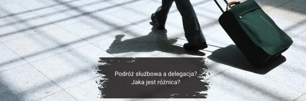 różnica w delegacji czy na delegacji