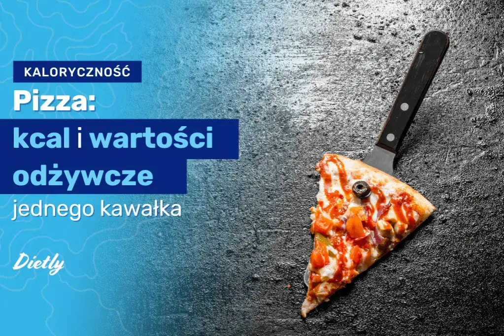 składniki pizzy wpływ na kaloryczność