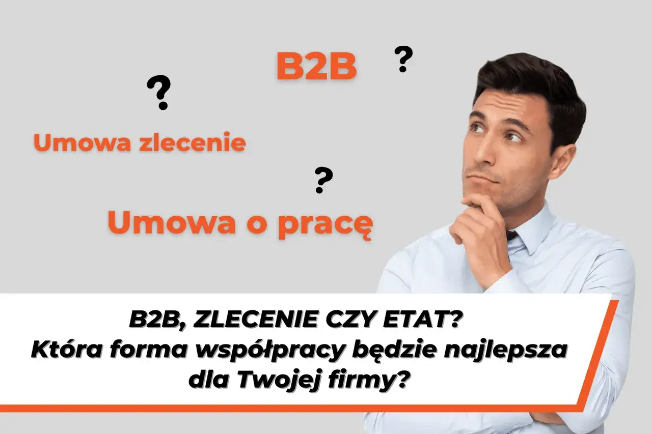 Pracownik zastanawia się nad formą zatrudnienia: B2B, umowa zlecenie czy umowa o pracę.