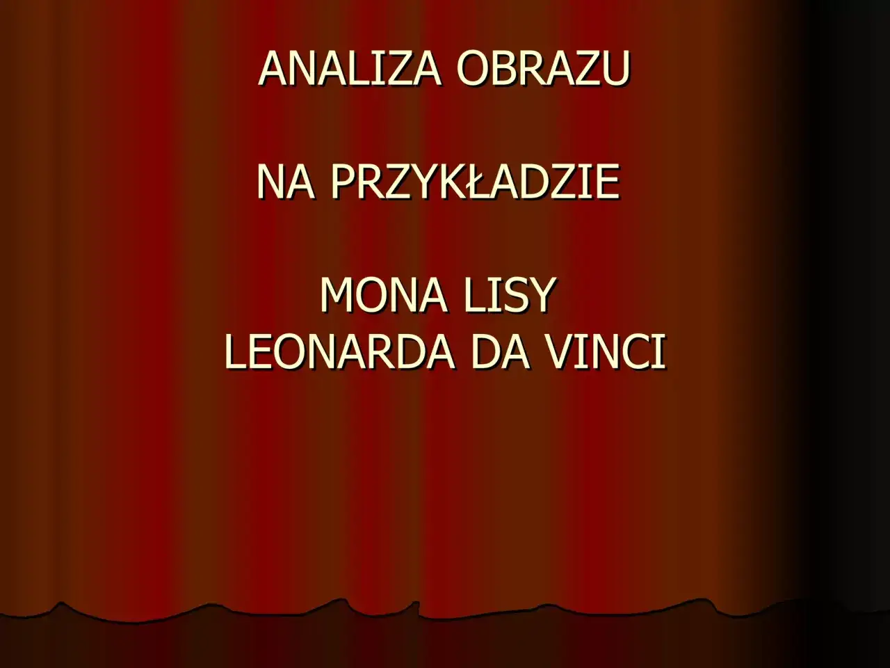 Analiza obrazu na przykładzie Mona Lisy Leonarda da Vinci.