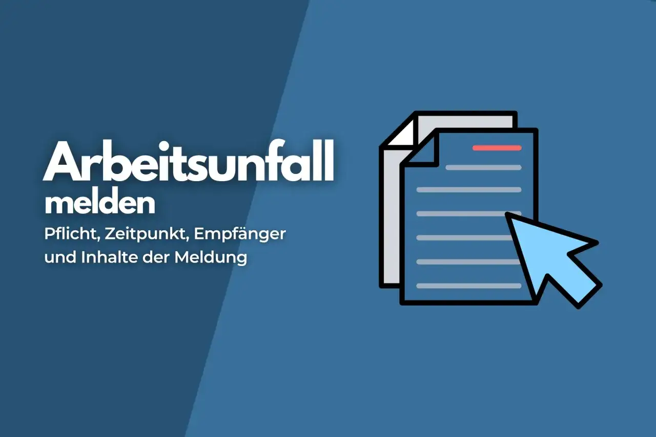 Arbeitsunfall melden: Pflicht, Zeitpunkt, Empfänger und Inhalte der Meldung. Beachten Sie die Frist!