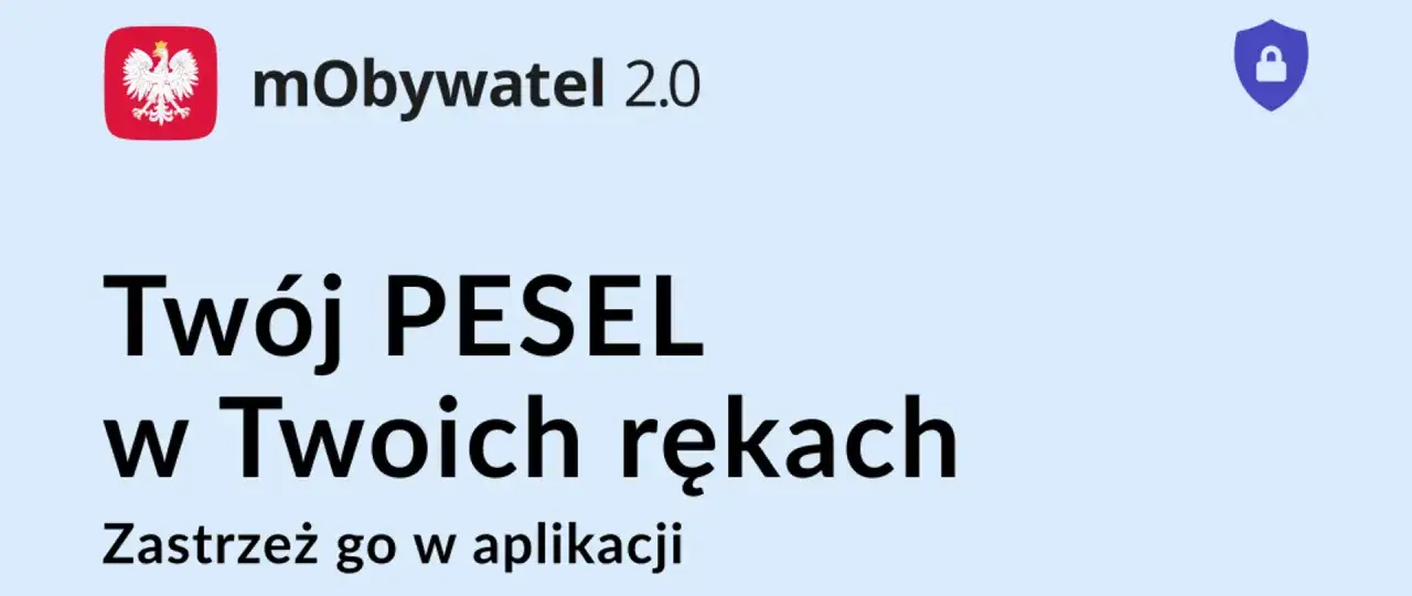 Twój PESEL w Twoich rękach. Zastrzeż go w aplikacji mObywatel 2.0, by wiedzieć jak odblokować PESEL w razie potrzeby.
