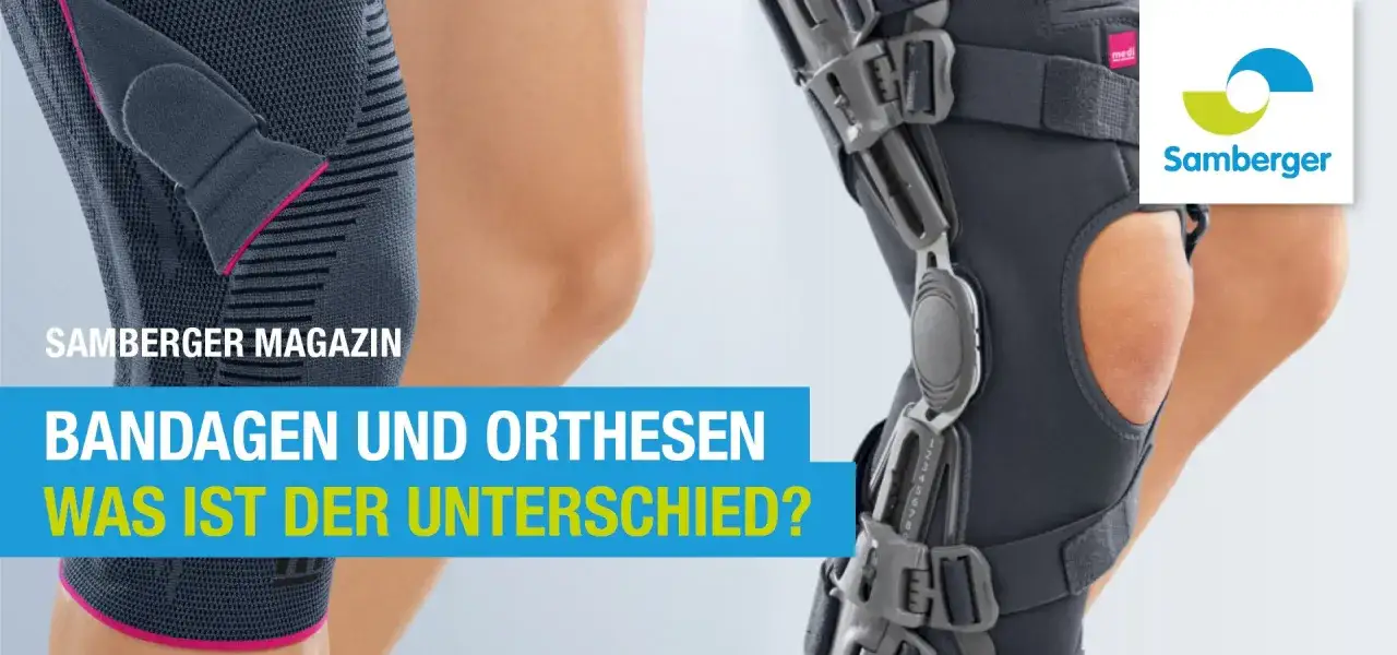 Vergleich von Bandagen und einer Orthese am Oberschenkel. Samberger Magazin erklärt den Unterschied.