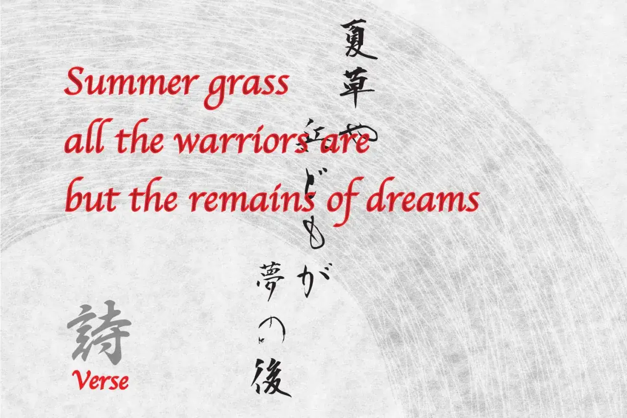 En haiku dikt på japanska och engelska. Sommargräs, alla krigare är, men drömmarnas kvarlevor.