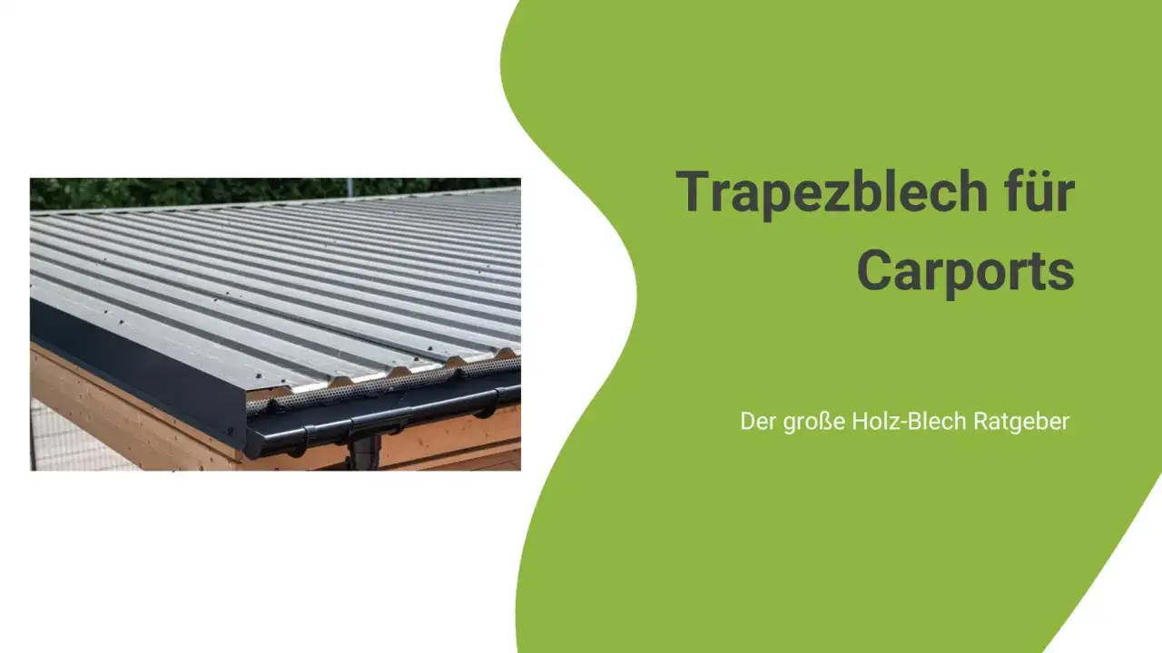 Trapezblech f&uuml;r Carports: Dacheindeckung mit Trapezblech, ideal zur Abdichtung und f&uuml;r eine langlebige L&ouml;sung.