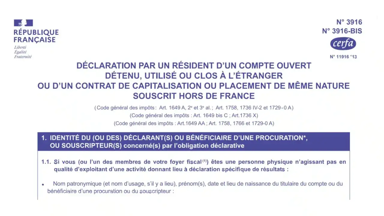 D&eacute;claration d'un compte bancaire &agrave; l'&eacute;tranger. Ce formulaire Cerfa 3916-BIS concerne les r&eacute;sidents fran&ccedil;ais qui doivent d&eacute;clarer tout compte d&eacute;tenu, utilis&eacute; ou clos hors de France.