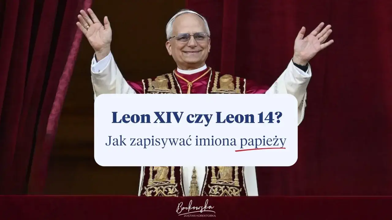 Papież pozdrawia tłum. Tekst pyta o zapis imion papieży, np. Leon XIV czy Leon 14.