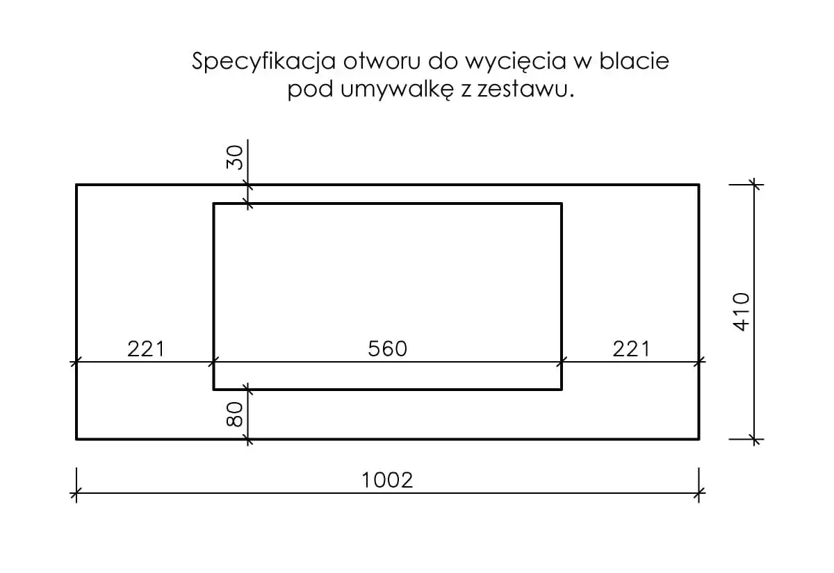 Schemat otworu pod umywalkę nablatową: wymiary blatu 1002x410 mm, otwór 560x221 mm, odległości 221, 30, 80 mm.
