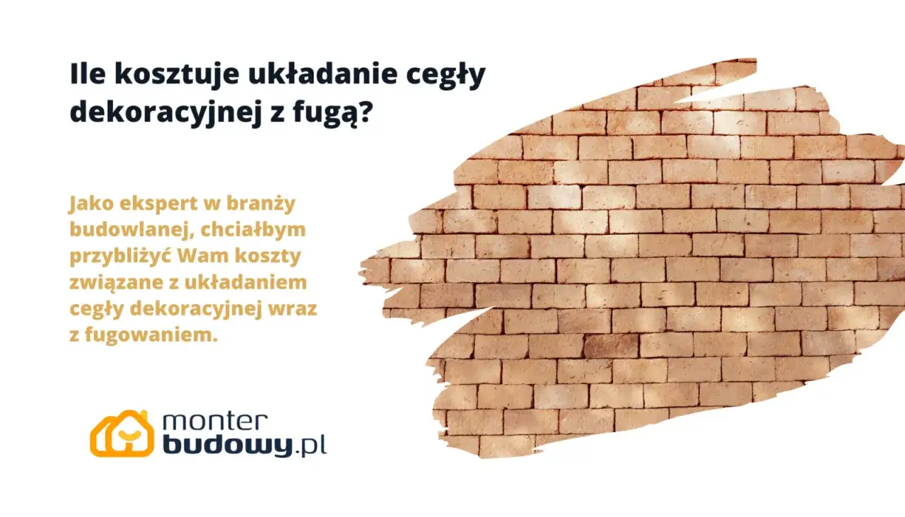 Ile kosztuje położenie cegiełki na ścianie? Ekspert budowlany wyjaśnia koszty układania cegły dekoracyjnej z fugą.