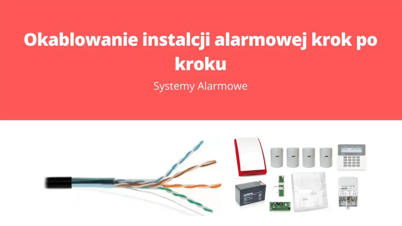 Jak rozprowadzić alarm w domu: okablowanie, czujniki, syrena, akumulator, centrala alarmowa i klawiatura.