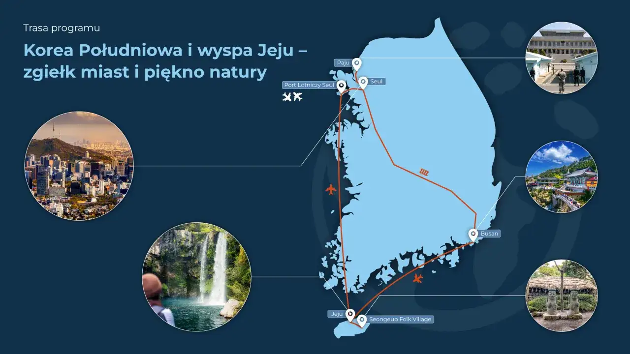 Trasa wycieczki do Korei Południowej: od Seulu, przez Paju, Busan, po malowniczą wyspę Jeju z wodospadami i wioską.