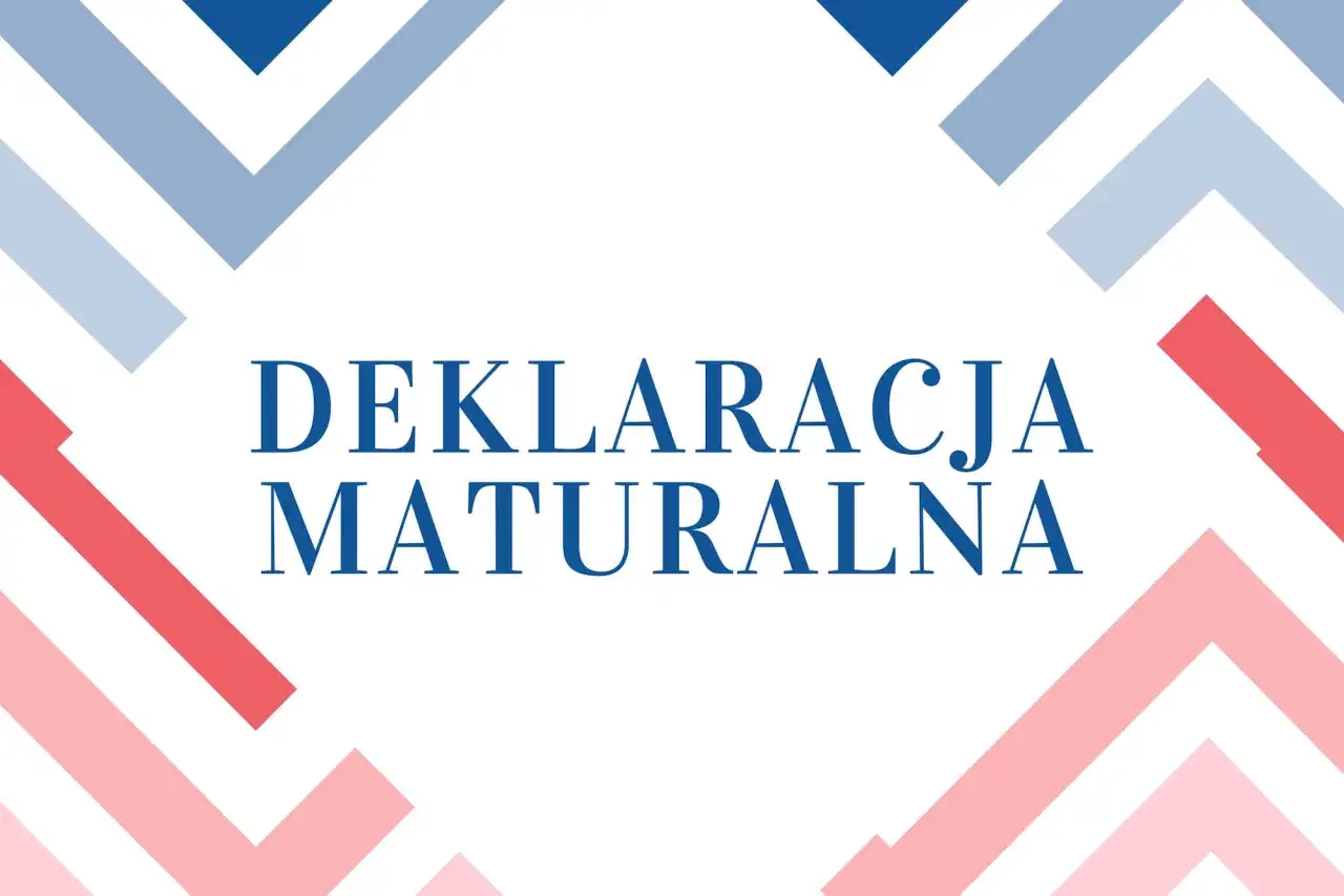 Deklaracja maturalna 2026. Informacja o terminie składania deklaracji.