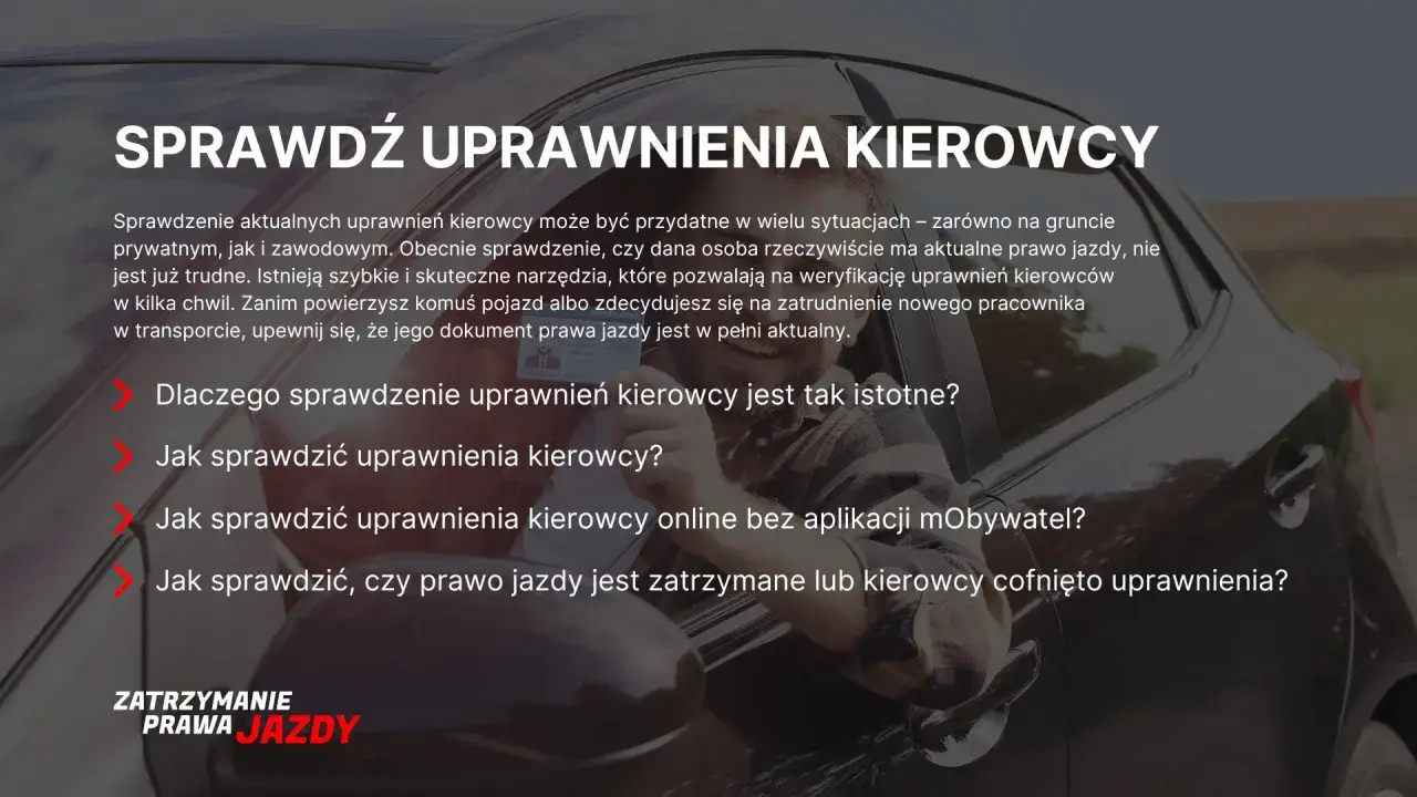 Jak sprawdzić czy kierowca ma prawo jazdy? Weryfikacja uprawnień kierowcy jest prosta i szybka. Dowiedz się, jak to zrobić.