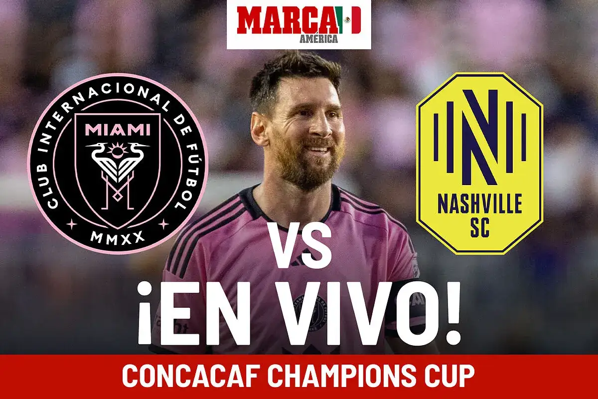 Messi y el Inter Miami se enfrentan a Nashville SC en la CONCACAF Champions Cup. &iexcl;En vivo!