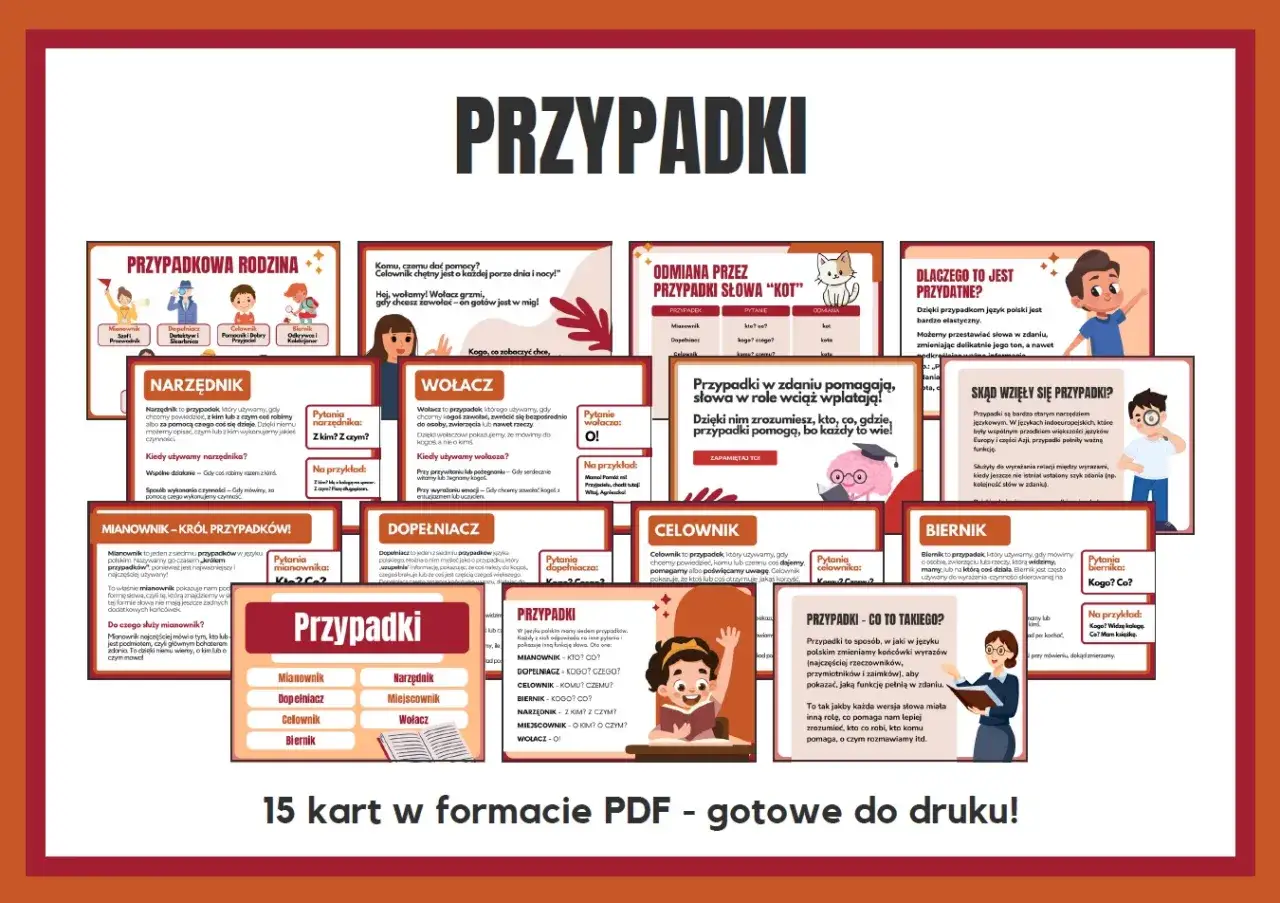 Poznaj odmianę przez przypadki! Zestaw 15 kart PDF pomoże Ci zrozumieć, jak przypadki pomagają w zdaniu.