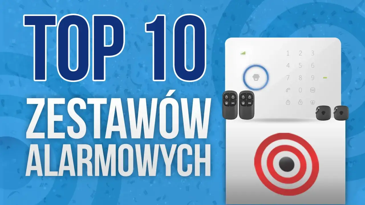 TOP 10 zestawów alarmowych do domu: ranking bezprzewodowych zestawów z pilotami i panelem.