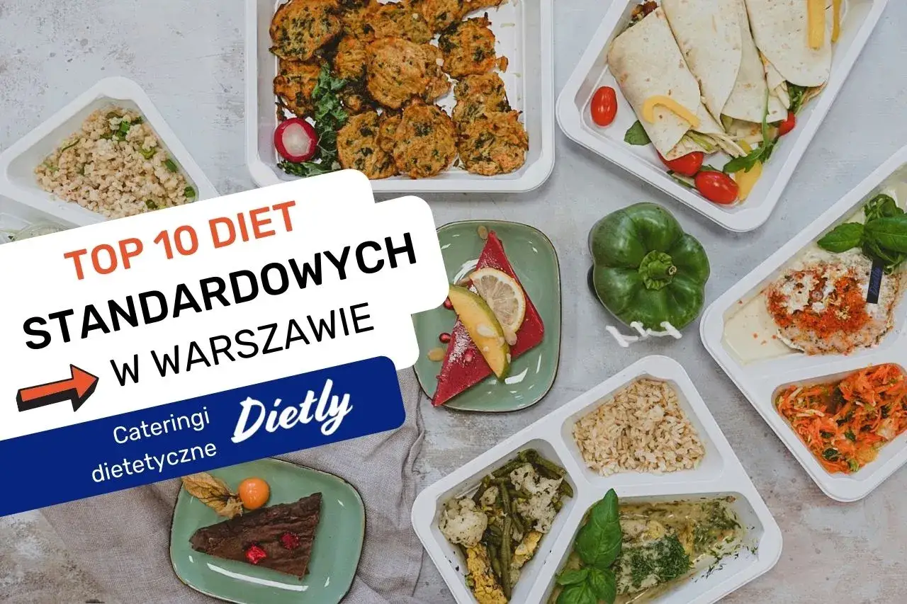 Szukasz najlepszego cateringu dietetycznego Warszawa? Zobacz TOP 10 diet standardowych, kt&oacute;re ułatwią Ci zdrowe odżywianie.