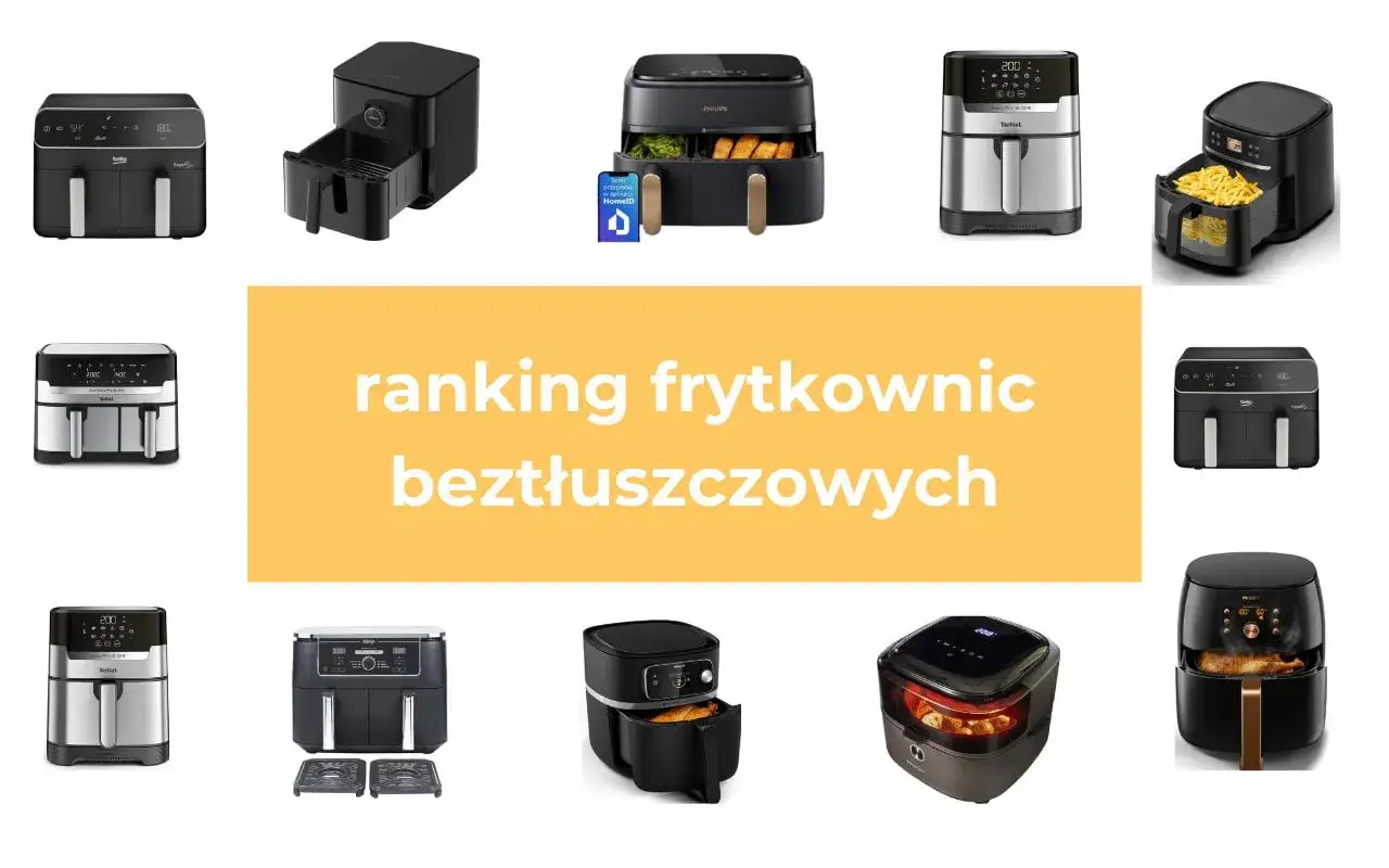 Ranking frytkownic beztłuszczowych: zobacz najlepsze modele, które ułatwią zdrowe gotowanie.