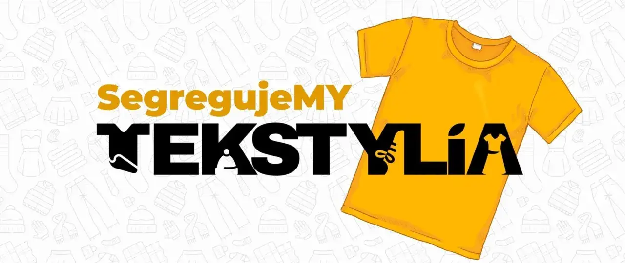 Segregujmy tekstylia! Zadbaj o środowisko, segregując tekstylia odpady.
