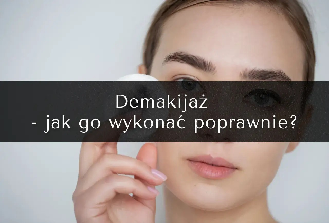 prawidłowy demakijaż oczu krok po kroku