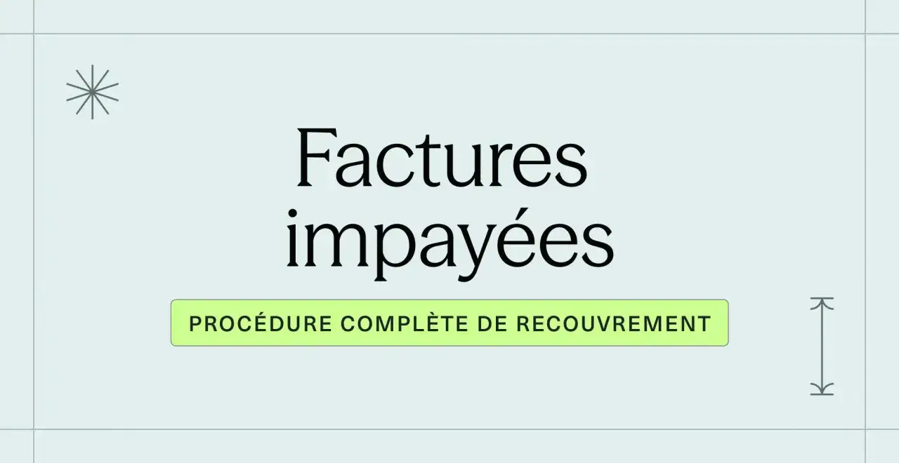Factures impayées : une procédure complète de recouvrement est présentée.
