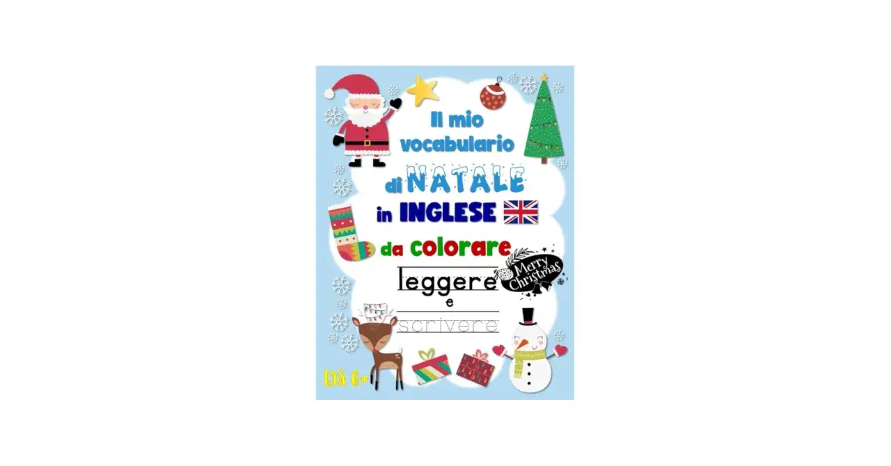 Il mio vocabolario di Natale in inglese da colorare, leggere e scrivere. Impara le parole di Natale con le lettere dell'alfabeto!