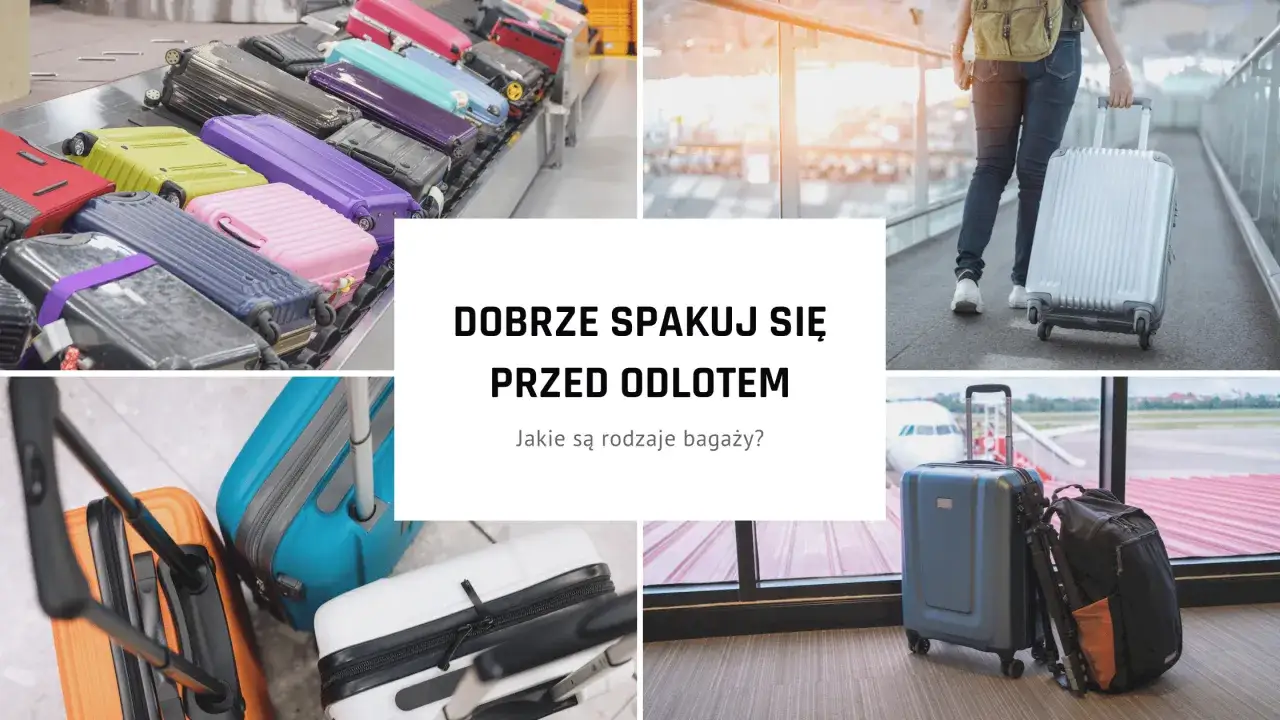 rodzaje bagażu na różne podróże