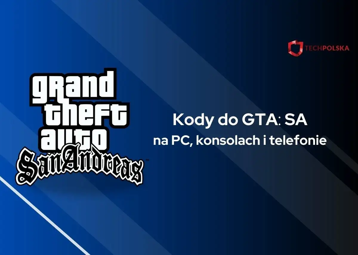 Kody do GTA San Andreas na PC, konsole i telefon. Ułatw sobie rozgrywkę w kultowej grze!