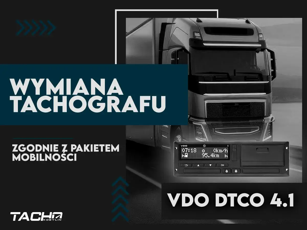Wymiana tachografu VDO DTCO 4.1 zgodnie z pakietem mobilności. Profesjonalny serwis dla kierowców.
