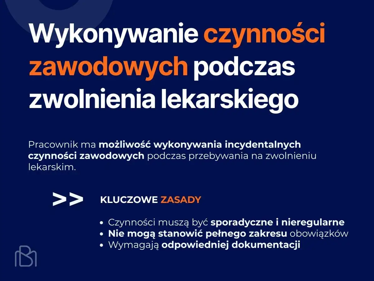 Wyjaśnienie zmian w L4: incydentalne czynności zawodowe podczas zwolnienia lekarskiego są możliwe, ale muszą być sporadyczne i udokumentowane.