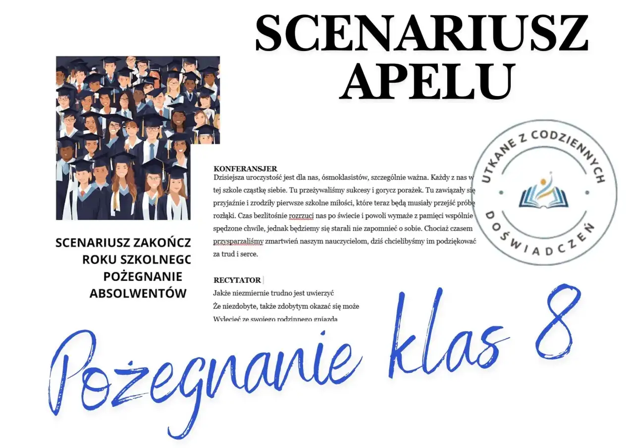 Scenariusz apelu z okazji zakończenia roku szkolnego i pożegnania absolwentów. Ciekawy scenariusz na pożegnanie klas 8, pełen wspomnień i podziękowań.