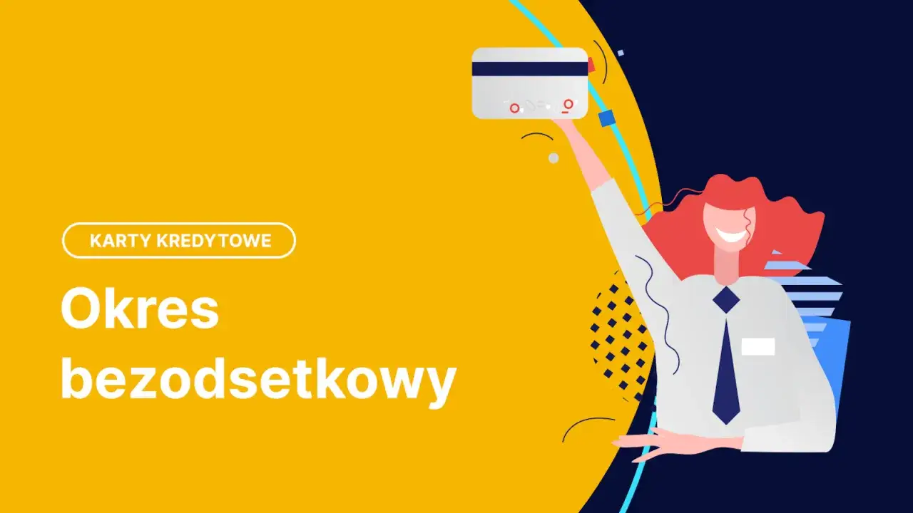 Karta kredytowa mBank jak działa? Okres bezodsetkowy to klucz do oszczędności.